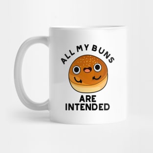 All My Buns Are Intended Cute Bun Pun Mug